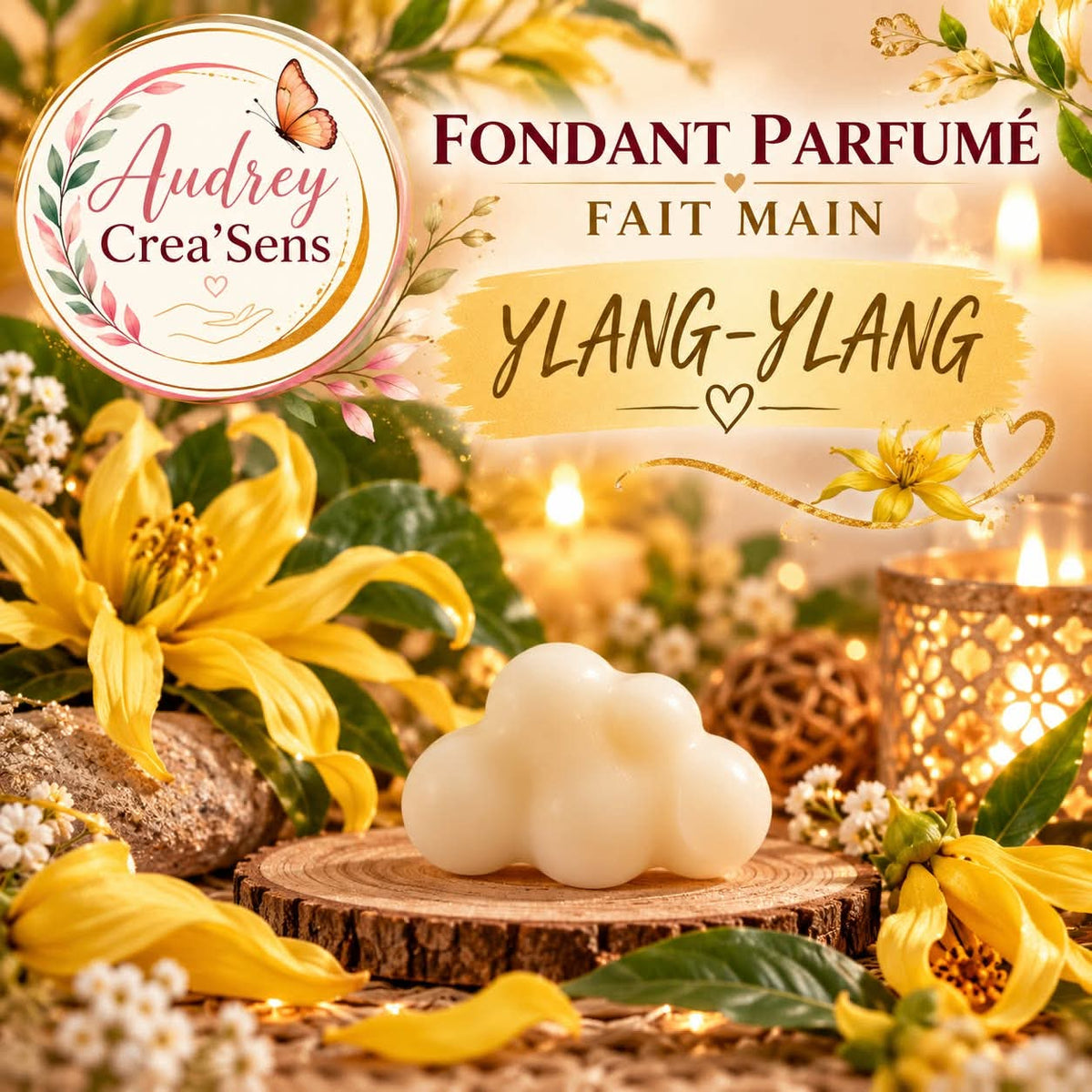 Fondants parfumés fait main senteur ylang ylang