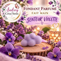 Fondants parfumés fait main senteur violette